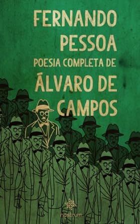 A poesia completa de Alvaro de Campos Fernando Pessoa